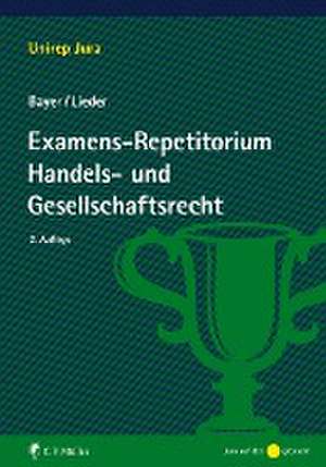 Examens-Repetitorium Handels- und Gesellschaftsrecht de Walter Bayer