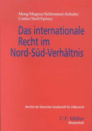 Das internationale Recht im Nord-Süd-Verhältnis de Werner Meng