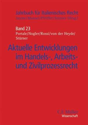 Aktuelle Entwicklungen im Handels-, Arbeits- und Zivilprozessrecht de Giuseppe B. Portale