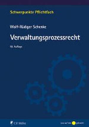 Verwaltungsprozessrecht de Wolf-Rüdiger Schenke