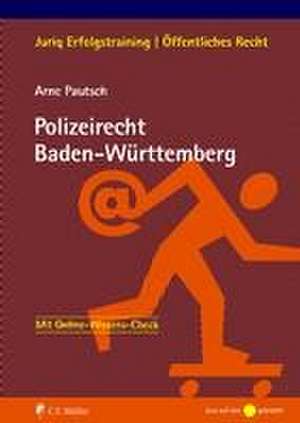 Polizeirecht Baden-Württemberg de Arne Pautsch