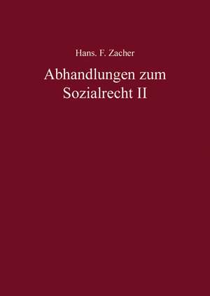 Abhandlungen zum Sozialrecht II de Hans F. Zacher