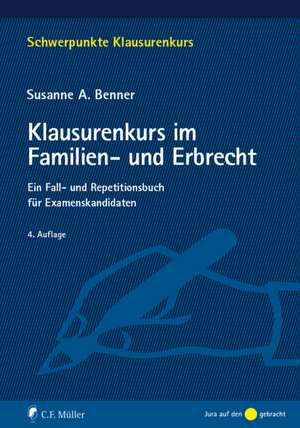 Klausurenkurs im Familien- und Erbrecht de Susanne A. Benner