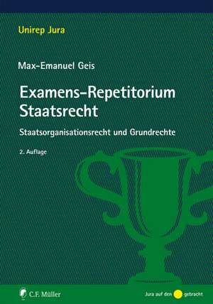 Examens-Repetitorium Staatsrecht de Max-Emanuel Geis