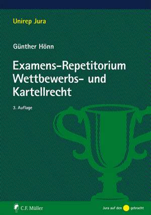 Examens-Repetitorium Wettbewerbs- und Kartellrecht de Günther Hönn