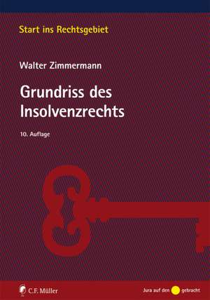 Grundriss des Insolvenzrechts de Walter Zimmermann