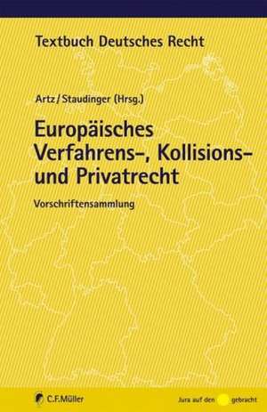 Europäisches Verfahrens-, Kollisions- und Privatrecht de Markus Artz