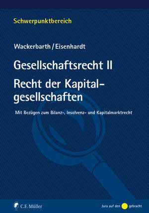 Gesellschaftsrecht II. Recht der Kapitalgesellschaften de Ulrich Eisenhardt