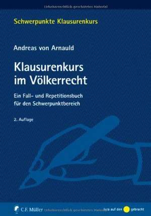 Klausurenkurs im Völkerrecht de Andreas Arnauld