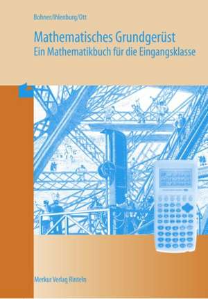 Mathematisches Grundgerüst. Baden- Württemberg de Kurt Bohner