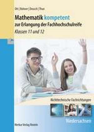 Mathematik kompetent zur Erlangung der Fachhochschulreife. Niedersachsen de Roland Ott