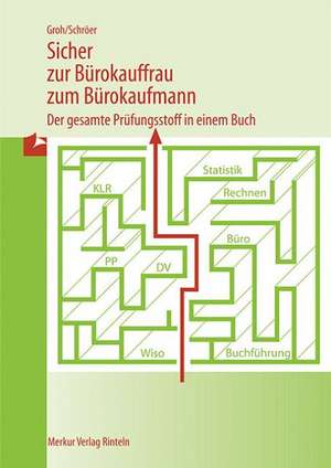 Sicher zur Bürokauffrau /zum Bürokaufmann de Gisbert Groh