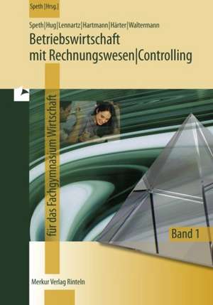 Betriebswirtschaft mit Rechnungswesen/Controlling 1. Fachgymnasium Wirtschaft. Jahrgang 11. Niedersachsen de Hartmut Hug