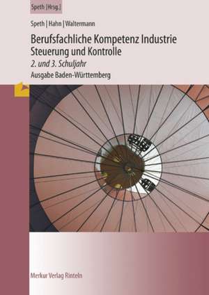 Berufsfachliche Kompetenz Industrie - Steuerung und Kontrolle. Baden-Württemberg de Hermann Speth