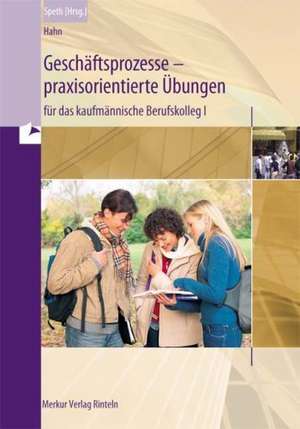 Geschäftsprozesse - praxisorientierte Übungen mit einem ERP-Programm de Hans-Jürgen Hahn