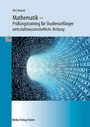 Mathematik - Prüfungstraining für Studienanfängerichtung de Roland Ott