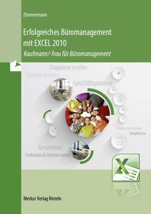 Erfolgreiches Büromanagement mit EXCEL 2010 de Axel Zimmermann