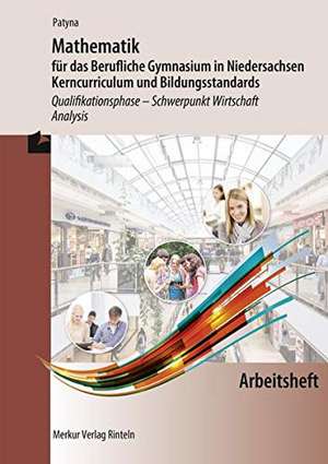 Arbeitsheft zu Mathematik für das Berufliche Gymnasium in Niedersachsen de Marion Patyna