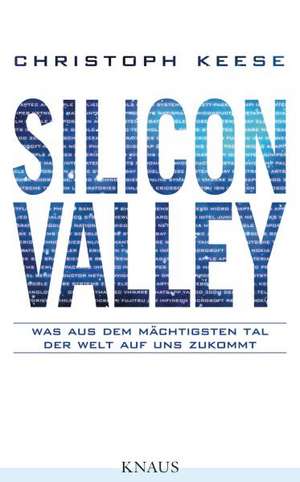 Silicon Valley de Christoph Keese