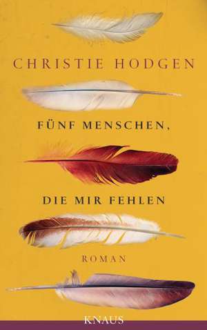 Fünf Menschen, die mir fehlen de Christie Hodgen