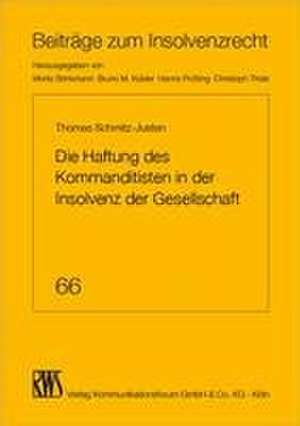 Die Haftung des Kommanditisten in der Insolvenz der Gesellschaft de Thomas Schmitz-Justen