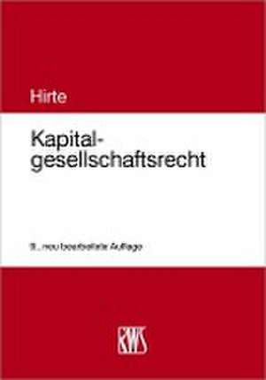 Kapitalgesellschaftsrecht de Heribert Hirte