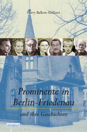 Prominente in Berlin-Friedenau de Harry Balkow-Gölitzer