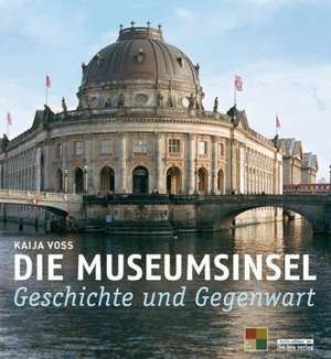 Die Museumsinsel de Kaija Voss