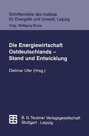 Die Energiewirtschaft Ostdeutschlands — Stand und Entwicklung de Dietmar Ufer