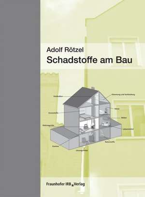 Schadstoffe am Bau de Adolf Rötzel