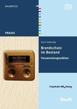 Brandschutz im Bestand. Versammlungsstätten de Gerd Geburtig