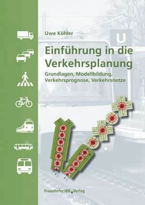 Einführung in die Verkehrsplanung de Uwe Köhler