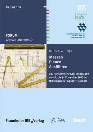 Forum Altbausanierung 8. Messen - Planen - Ausführen.