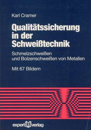 Qualitätssicherung in der Schweisstechnik de Karl Cramer