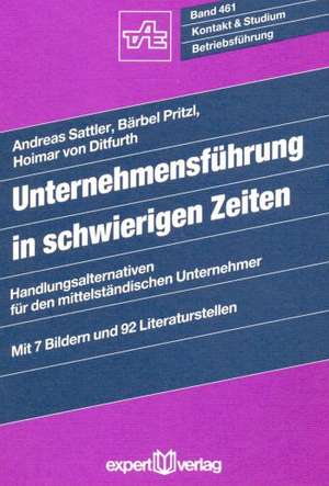 Unternehmensführung in schwierigen Zeiten de Andreas Sattler