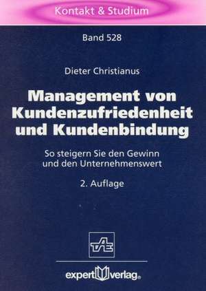 Management von Kundenzufriedenheit und Kundenbindung de Dieter Christianus