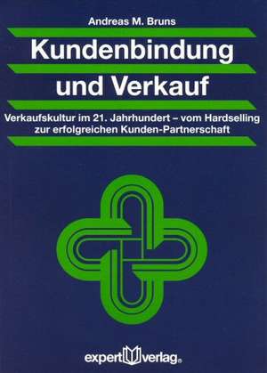 Kundenbindung und Verkauf de Andreas M. Bruns