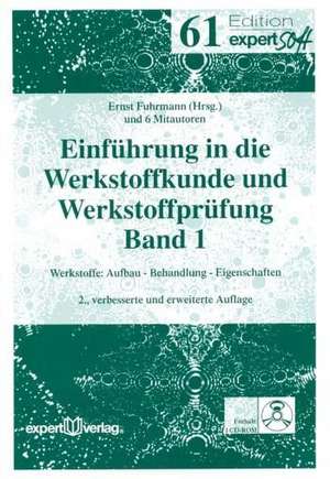 Einführung in die Werkstoffkunde und Werkstoffprüfung I de Ernst Fuhrmann