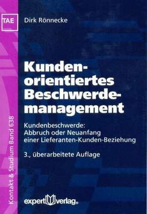 Kundenorientiertes Beschwerdemanagement de Dirk Rönnecke