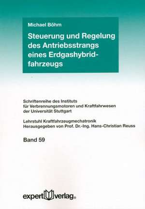 Steuerung und Regelung des Antriebsstrangs eines Erdgashybridfahrzeugs de Michael Böhm