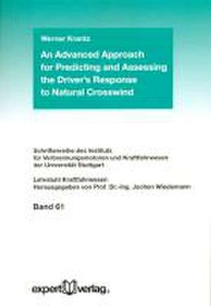 An Advanced Approach for Predicting and Assessing the Driver's Response to Natural Crosswind de Werner Krantz