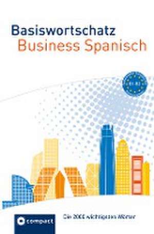 Basiswortschatz Business Spanisch B1-B2 de Olga Carrasquedo