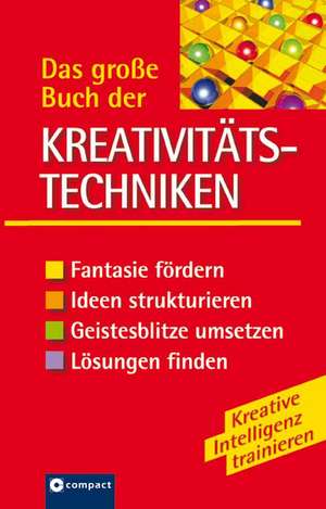 Das große Buch der Kreativitätstechniken de Evelyn Boos