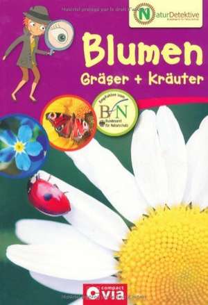 Naturdetektive - Blumen, Graeser und Kraeuter