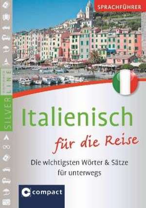 Sprachführer Italienisch für die Reise. Compact SilverLine de Mike Hillenbrand