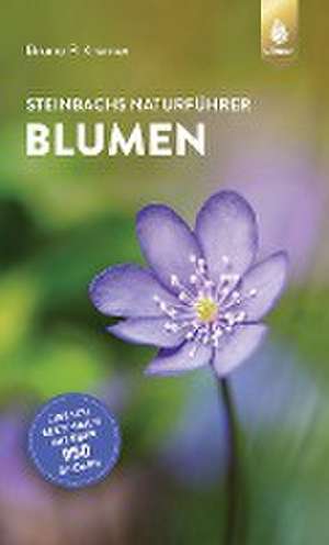 Steinbachs Naturführer Blumen de Bruno P. Kremer