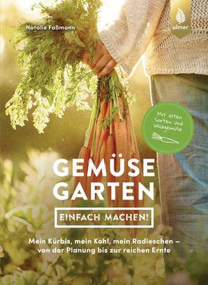 Gemüsegarten - einfach machen! de Natalie Faßmann