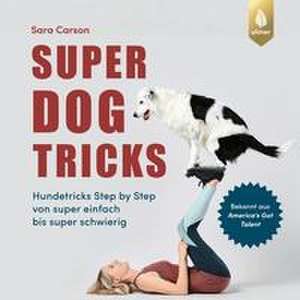 Super Dog Tricks de Sara Carson