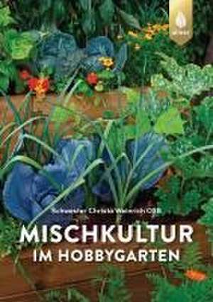 Mischkultur im Hobbygarten de Schwester Christa Weinrich