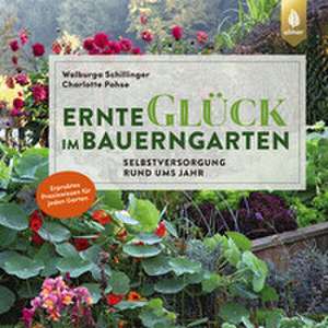 Ernteglück im Bauerngarten de Walburga Schillinger